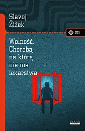 Wolność Choroba, na którą nie ma lekarstwa