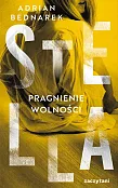 Stella. Pragnienie wolności