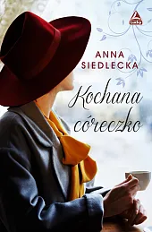 Kochana córeczkoAnna Siedlecka Kochana córeczkoAnna Siedlecka