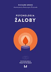 Psychologia żałoby Psychologia żałoby