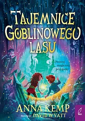 Tajemnice Goblinowego LasuAnna Kemp