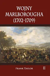 Wojny Marlborougha 1702-1709 Tom 2Taylor Frank Wojny Marlborougha 1702-1709 Tom 2Taylor Frank