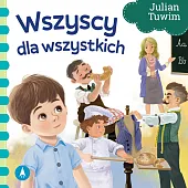 Wszyscy dla wszystkichJulian Tuwim Wszyscy dla wszystkichJulian Tuwim