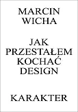 Jak przestałem kochać design