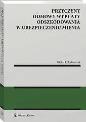 Przyczyny odmowy wypłaty odszkodowania w ubezpieczeniu mienia [PRZEDSPRZEDAŻ]