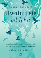 Uwolnij się od lękuL.Bianca Rodriguez