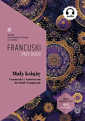 Mały Książę. Francuski z Antoine᾿em de Saint-Exupérym