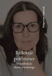 Refleksje pofilmoweMałgorzata Talarczyk