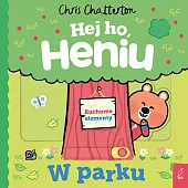 Hej ho Heniu! W parkuChris Chatterton Hej ho Heniu! W parkuChris Chatterton