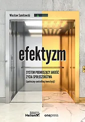 Efektyzm - system podnoszący jakość życia,Wiesław Samitowski