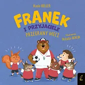 Franek i przyjaciele Przegrany meczKeller Katarzyna Franek i przyjaciele Przegrany meczKeller Katarzyna
