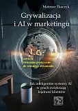 Grywalizacja i AI w marketingu. Jak inteligentne systemy AI w grach zwiększają lojalność klientów Grywalizacja i AI w marketingu. Jak inteligentne systemy AI w grach zwiększają lojalność klientów