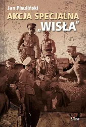 Akcja specjalna WisłaJan Pisuliński