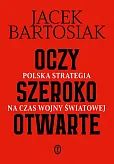 Oczy szeroko otwarte Polska strategia na czas wojny światowej