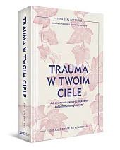 Trauma w twoim cieleSara Gottfried Trauma w twoim cieleSara Gottfried