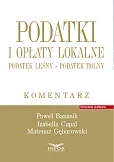 Podatki i opłaty lokalne. Podatek leśny. Podatek rolny. Komentarz Podatki i opłaty lokalne. Podatek leśny. Podatek rolny. Komentarz