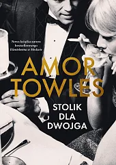 Stolik dla dwojgaAmor Towles Stolik dla dwojgaAmor Towles