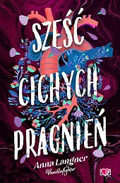 Sześć cichych pragnieńAnna Langner Sześć cichych pragnieńAnna Langner