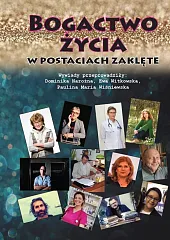 Bogactwo życia w postaciach zaklęte /wyd.,Zbiorowy 