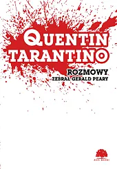 Quentin Tarantino. Rozmowy Quentin Tarantino. Rozmowy