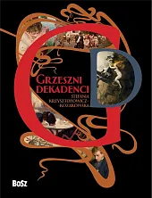 Grzeszni dekadenciStefania Krzysztofowicz-Kozakowska