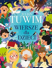 Julian Tuwim. Wiersze dla dzieciJulian Tuwim Julian Tuwim. Wiersze dla dzieciJulian Tuwim