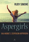 Aspergirls Siła kobiet z zespołem Aspergera
