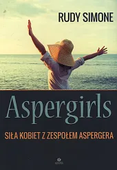 Aspergirls Siła kobiet z zespołem AspergeraRudy Simone