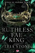 Ruthless Fae King. Kings of Avalier. Tom 3