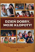 Dzień dobry moje kłopoty! Dzień dobry moje kłopoty!