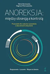 Anoreksja: między obsesją a kontroląMarta Herstowska