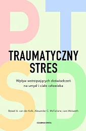 Traumatyczny stresdervan Kolk Bessel A. Traumatyczny stresdervan Kolk Bessel A.