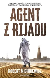 Agent z RijaduRobert Michniewicz