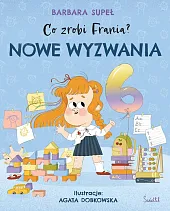 Nowe wyzwania. Co zrobi Frania? Tom,Barbara Supeł