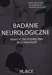 Badanie neurologiczne Praktyczny podręcznik multimedialnyRafał Bochyński