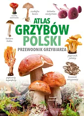 Atlas grzybów PolskiMarek Snowarski Atlas grzybów PolskiMarek Snowarski
