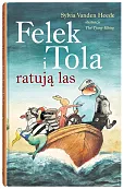 Felek i Tola ratują las