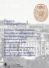 Królowa Maria Kazimiera Sobieska ze szczególnym,Felicja Weisenfreünd Królowa Maria Kazimiera Sobieska ze szczególnym,Felicja Weisenfreünd