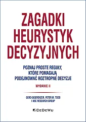 Zagadki heurystyk decyzyjnychGerd Gigerenzer Zagadki heurystyk decyzyjnychGerd Gigerenzer
