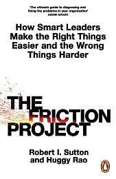 The Friction ProjectI.Robert Sutton