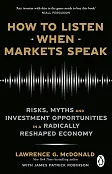 How to Listen When Markets Speak How to Listen When Markets Speak