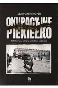 Okupacyjne piekiełko Okupacyjne piekiełko