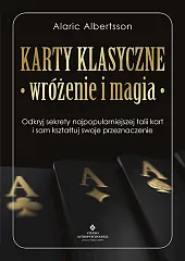 Karty klasyczne - wróżenie i magiaAlbertsson Alaric Karty klasyczne - wróżenie i magiaAlbertsson Alaric
