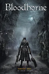 Bloodborne. Śmierć snu. Tom 1Piotr Kowalski