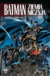Batman. Ziemia niczyja. Owoce ziemi. Tom 5