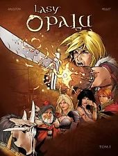 Lasy Opalu. Tom 1Philippe Pellet