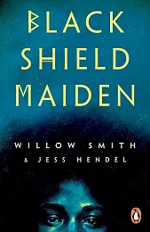 Black Shield MaidenWillow Smith  Black Shield MaidenWillow Smith