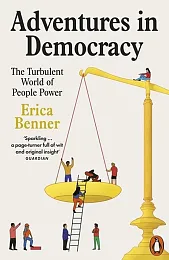 Adventures in DemocracyErica Benner