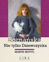 Boznańska Nie tylko DziewczynkaMarta Motyl Boznańska Nie tylko DziewczynkaMarta Motyl