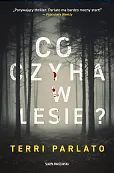 Co czyha w lesie?